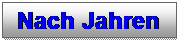 Textfeld: Nach Jahren