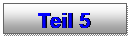 Textfeld: Teil 5